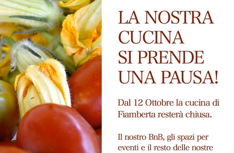 La nostra cucina si prende una pausa!