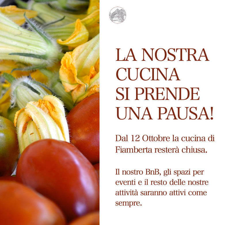 La nostra cucina si prende una pausa!